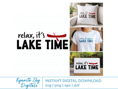Relax It's Lake Time SVG phrase with canoe SVG Kyanite Sky Digitals 