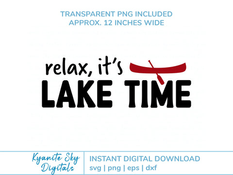 Relax It's Lake Time SVG phrase with canoe SVG Kyanite Sky Digitals 