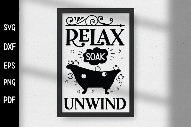 Relax Soak Unwind, Funny Bathroom Sign SVG SVG CraftLabSVG 