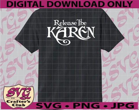 Release The Karen Kracken Funny T-shirt SVG Design SVG SVG Crafter's Club 