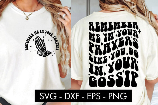 Remember Me In Your Prayers Like In Your Gossip Funny SVG SVG Freeling Design House 