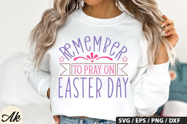 Remember To Pray On Easter Day SVG And Sticker PNG Design SVG akazaddesign 