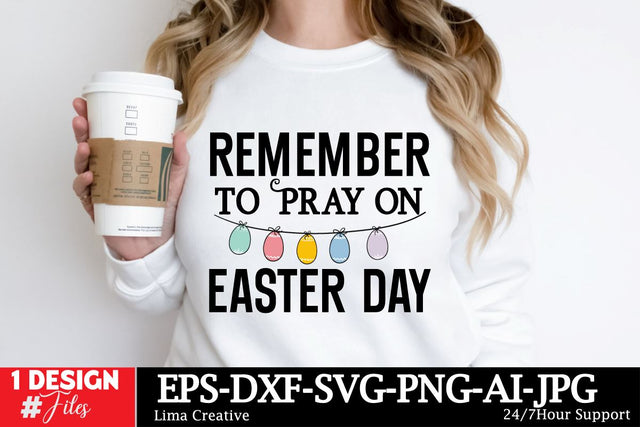 Remember To Pray On Easter Day SVG Cut File SVG Insomnia Std 