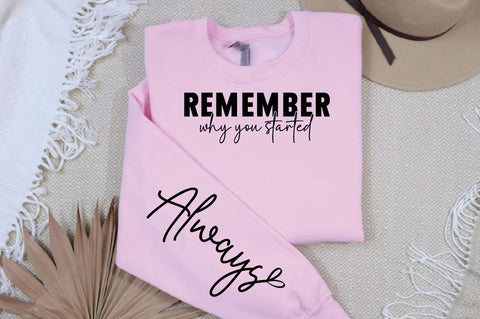 Remember why you started Sleeve Svg Design SVG Designangry 