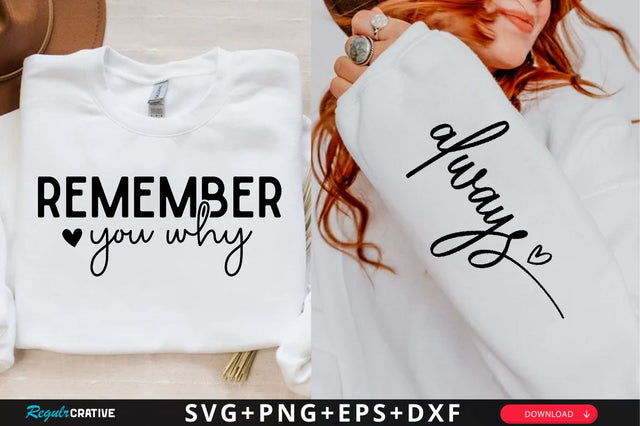 Remember you why Sleeve SVG Design, Inspirational sleeve SVG, Motivational Sleeve SVG Design, Positive Sleeve SVG SVG Regulrcrative 