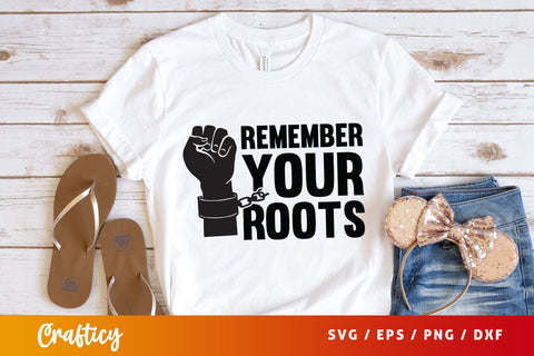 Remember your roots SVG Design SVG Designangry 