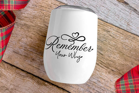 Remember Your Why SVG Angelina750 