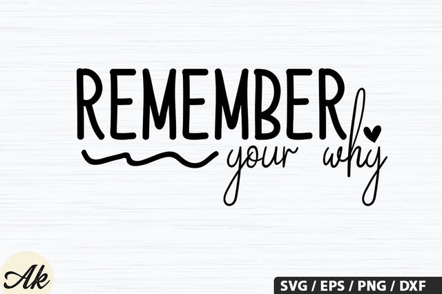 Remember your why SVG Design SVG akazaddesign 
