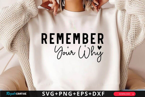 Remember Your Why SVG Design SVG Regulrcrative 