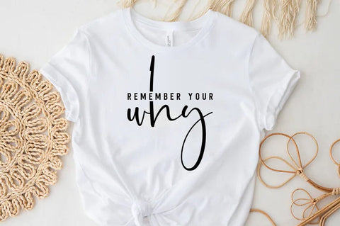 Remember your why SVG, Inspirational Quote T-shirt SVG FiveStarCrafting 