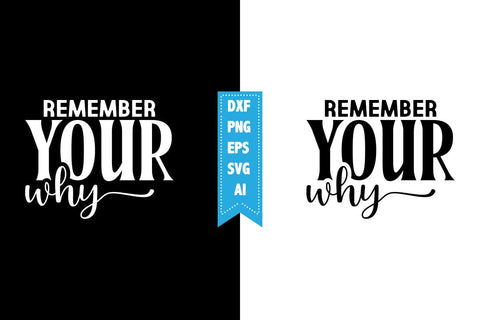 Remember Your Why Svg, Motivation Svg Designs SVG shah alam 