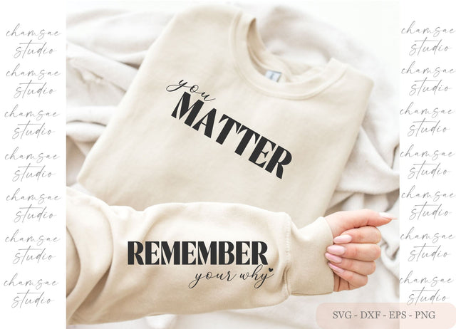 Remember Your Why svg, You Matter SVG , Inspirational Quote svg SVG Chamsae Studio 