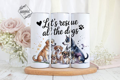 Rescue All Dogs Tumbler Wrap Sublimation sassyprint 
