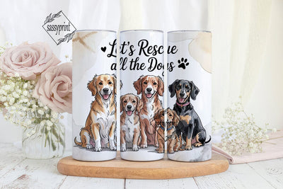 Rescue All Dogs Tumbler Wrap Sublimation sassyprint 