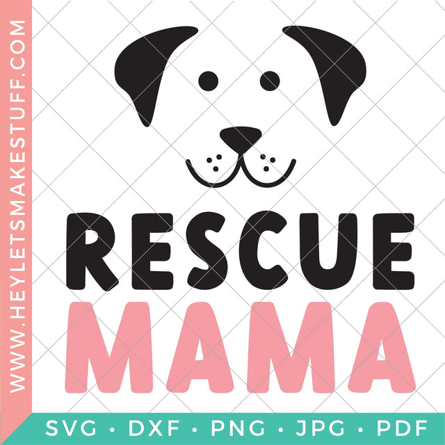 Rescue Mama Dog SVG Hey Let's Make Stuff 