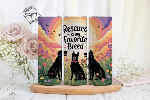 Rescued is My Favorite Breed Tumbler Sublimation sassyprint 