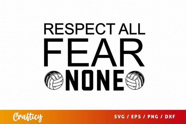 Respect all fear none SVG Design SVG Designangry 