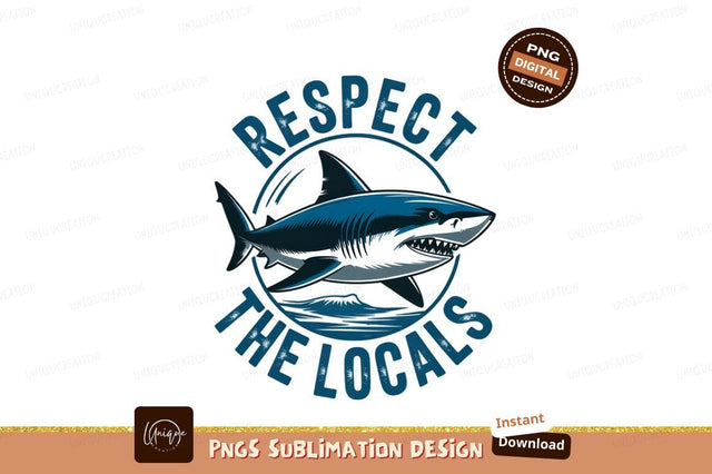 Respect Locals Shark Design Ocean Vibes Sublimation Designangry 