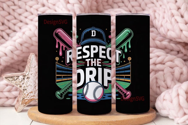 Respect the Drip 20oz Tumbler Wrap Sublimation DesignSVG 
