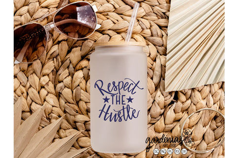 Respect the Hustle SVG Gardenias Art Shop 