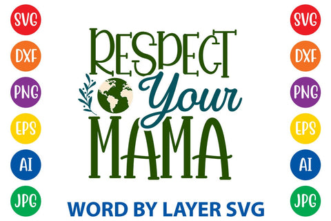 Respect Your Mama SVG DESIGN SVG Rafiqul20606 