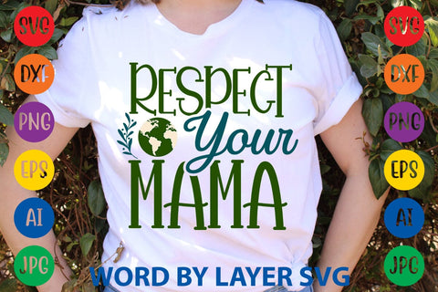 Respect Your Mama SVG DESIGN SVG Rafiqul20606 