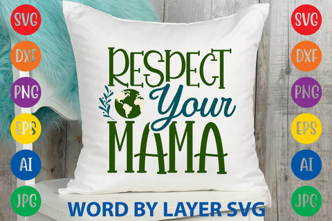Respect Your Mama SVG DESIGN SVG Rafiqul20606 
