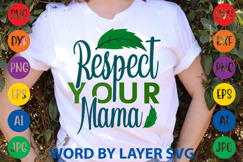 Respect Your Mama SVG DESIGN SVG Rafiqul20606 