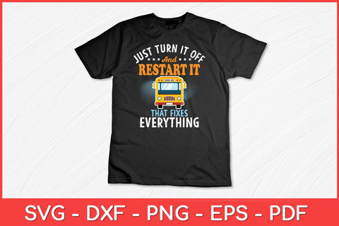 Restart It That Fixes Everything School Bus Driver Svg Design SVG artprintfile 