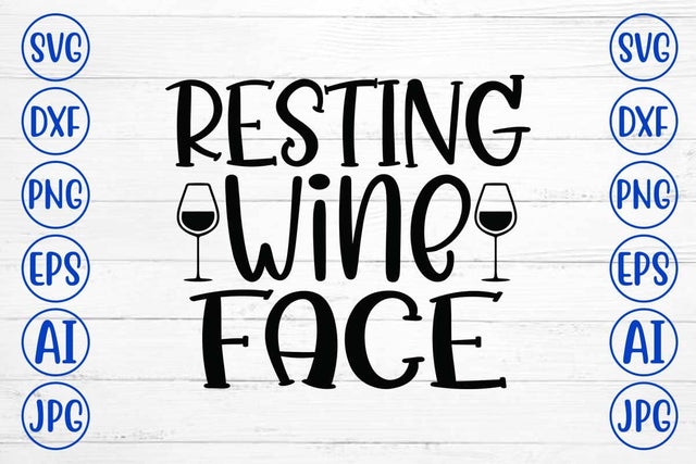 Resting Wine Face SVG Design SVG Syaman 