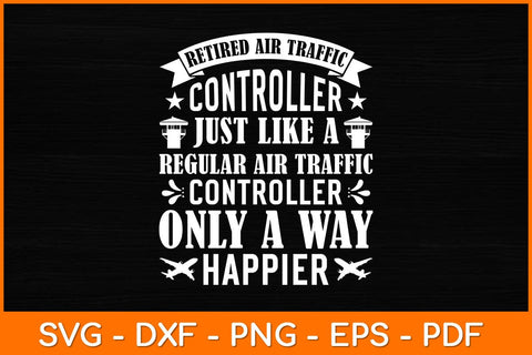 Retired Air Traffic Controller Just Like A Regular Air Traffic Controller Svg Design SVG artprintfile 