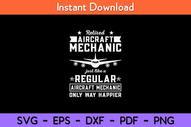Retired Aircraft Mechanic Airplane Mechanics Retirement Svg Design SVG artprintfile 