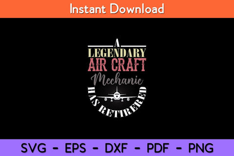 Retired Aircraft Mechanic Gift Retirement Svg Design SVG artprintfile 