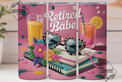 Retired Babe 20oz Tumbler Wrap Sublimation sassyprint 