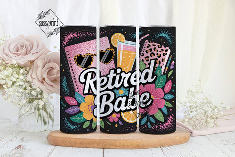 Retired Babe 20oz Tumbler Wrap Sublimation sassyprint 