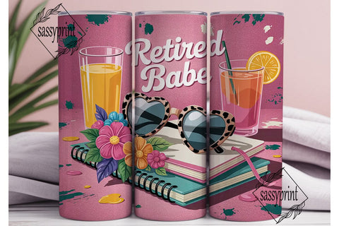Retired Babe 20oz Tumbler Wrap Sublimation sassyprint 