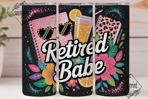 Retired Babe 20oz Tumbler Wrap Sublimation sassyprint 