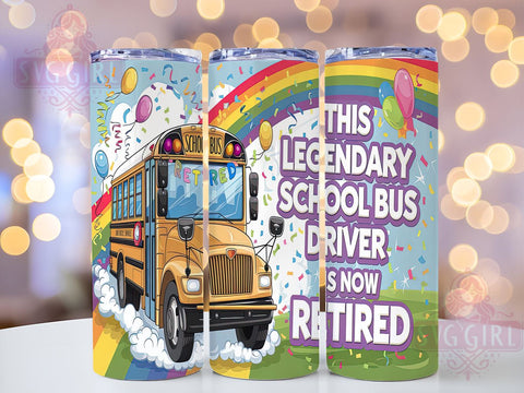 Retired Bus Driver, School Bus Driver Gift, Legendary Bus Driver, 20oz Tumbler, PNG Sublimation Design, Funny Bus Driver Tumbler, Retirement Gift, School Bus Tumbler Sublimation SvggirlplusArt 