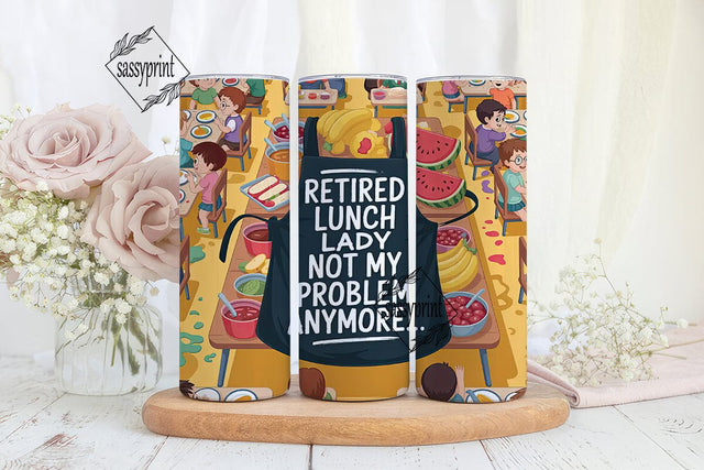 Retired Lunch Lady 20oz Tumbler Wrap Sublimation sassyprint 