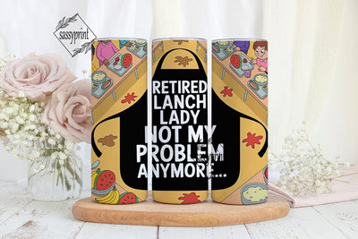 Retired Lunch Lady 20oz Tumbler Wrap Sublimation sassyprint 