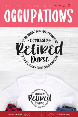 Retired nurse svg for Cricut or Silhouette for men or women SVG SVG Cut File 
