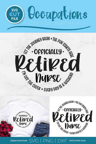 Retired nurse svg for Cricut or Silhouette for men or women SVG SVG Cut File 