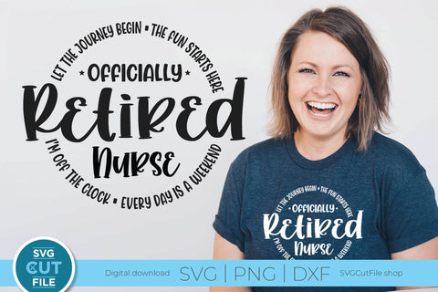 Retired nurse svg for Cricut or Silhouette for men or women SVG SVG Cut File 
