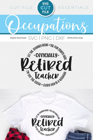 Retired Teacher svg for Men or Women SVG SVG Cut File 