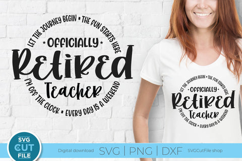 Retired Teacher svg for Men or Women SVG SVG Cut File 