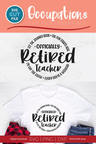 Retired Teacher svg for Men or Women SVG SVG Cut File 