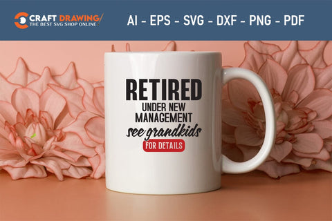 Retired Under New Management See Grandkids For Details Veteran Svg, Military Svg, Patriotic Svg, Veteran Png, Soldier Svg, Army Svg, Veterans Day Svg - Printable, Cricut & Silhouette Files SVG Debashish Barman 