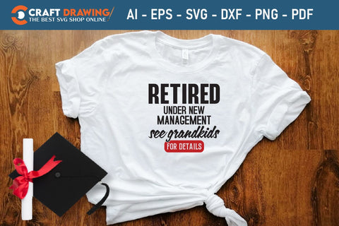 Retired Under New Management See Grandkids For Details Veteran Svg, Military Svg, Patriotic Svg, Veteran Png, Soldier Svg, Army Svg, Veterans Day Svg - Printable, Cricut & Silhouette Files SVG Debashish Barman 