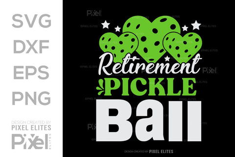 Retirement Pickleball SVG Pickleball Game Bundle Pickleball Quote Design PET 00514 SVG ETC Craft 