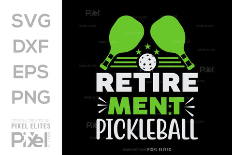 Retirement Pickleball SVG Pickleball Game Bundle Pickleball Quote Design PET 00514 SVG ETC Craft 
